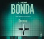 Katarzyna Bonda Do cna audiobook
