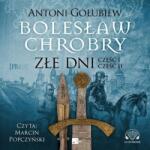 Gołubiew Antoni CD MP3 Złe dni. Bolesław Chrobry. Tom 3