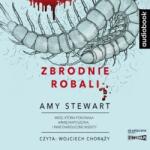 Amy Stewart Zbrodnie robali. Audiobook