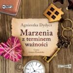 Agnieszka Dydycz Marzenia z terminem ważności audiobook