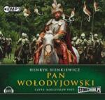Henryk Sienkiewicz Pan Wołodyjowski. Audiobook