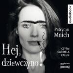 Patrycja Mnich Hej, dziewczyno! audiobook