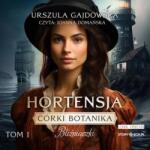 Urszula Gajdowska CD MP3 Bliźniaczki. Hortensja. Córki botanika. Tom 1