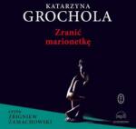 red. Lucyna Harc, Gabriela Wąs Zranić marionetkę audiobook
