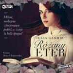 Julia Gambrot Różany eter audiobook