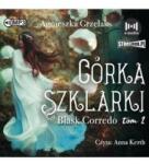 Agnieszka Grzelak Blask Corredo T. 2 Córka Szklarki