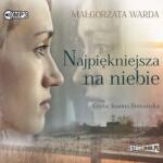 Małgorzata Warda Najpiękniejsza na niebie audiobook