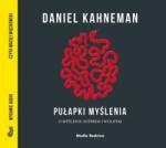 Daniel Kahneman, Piotr Szymczak, Maciej Więckowski Pułapki myślenia audiobook