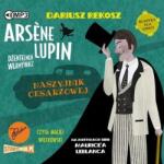 Rekosz Dariusz Arsene Lupin. T. 4 Naszyjnik cesarzowej audiobook