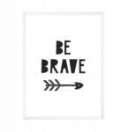  Gyerekszoba poszter "Be brave" felirattal 21X29, 7 cm fehér keret (MP1-0241_21X29,7,063)
