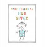  Gyerekposzter Professional hug giver 21X29, 7 cm ezüst színű keret (MP1-0237_21X29,7,039)