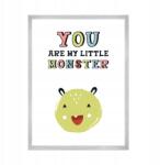  Gyerekszoba poszter "You are my little monster" 21X29, 7 cm ezüst színű keret (MP1-0256_21X29,7,039)
