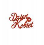 Klepkomania Felirat Nőnap piros (BST129 CZERWONY)