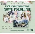 Monika Rzepiela Dwór w Czartorowiczach. Nowe pokolenie