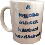  A legjobb ötletek kávéval kezdődnek-fehér bögre