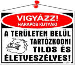  Információs tábla, 35x25 cm, "Vigyázz harapós kutyák! (024 - 6) - tonerpiac