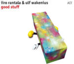 ACT Iiro Rantala & Ulf Wakenius: Good Stuff
