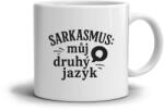  Fehér kerámia bögre 330ml képpel - idézet szarkazmus (HRNEK-90X82-BILY-11)