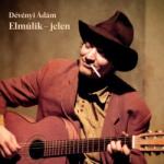 Kept Alive Records Dévényi Ádám - Elmúlik - Jelen