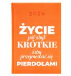  Naptár A5 2026 Narancssárga Élettervező Túl Rövid Motivációs Wz (Kalendarz Życie Jest Zbyt Krótkie Mot Wz)