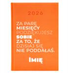  Naptár A5 2026 Narancssárga Megköszönöd magadnak, hogy nem adod fel a mintákat (Kalendarz Podziękujesz Sobie)