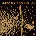 Sun Ra - Jazz By Sun Ra (LP) (8435723702030)