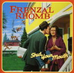 Frenzal Rhomb Shut Your Mouth - facethemusic - 7 890 Ft