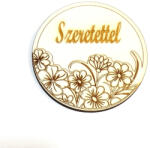  Kerek gravírozott lap, 'Szeretettel' felirattal, mérete: 6 cm