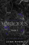 Leigh Rivers Voracious | Leigh Rivers