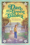 Penguin Young Readers Group Dan in Green Gables: A Graphic Novel | Claudia Aguirre