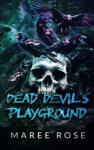 Maree Rose Publishing Dead Devil's Playground | Maree Rose