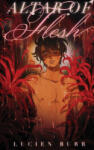 SH Books Altar of Flesh | Lucien Burr