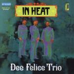 Dee Felice Trio In Heat