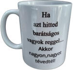  Ha azt hitted-fehér bögre