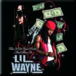 Lil Wayne Take It Out Your Pocket Магнит (<![CDATA[LWAMAG01]]>)