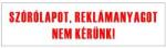  SB matrica öntapadós 4x15cm, "szórólapot/reklámanyagot nem kérünk" (3913426) (3913426)