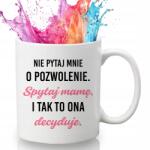 Style Couture Fehér Bögre Ajándék Anyának Anyák Napja Kérdezd meg Anyát, Ő Úgyis Ő Dönt