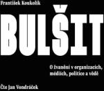 Supraphon Bulšit: O žvanění … (Vondráček Jan - Koukolík) - CD (MP3) (050473)