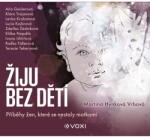 Multiland Žiju bez dětí (Vrbová Hynková Martina - Various) - CD (MP3) (081588)