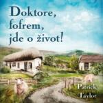 Multiland Doktore, fofrem, jde o život! (Taylor Patrick - Brousek Otakar) - 2CD (MP3) (057015)