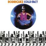 Universal Rodriguez: Cold Fact - Vinyl (LP) (031524)
