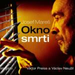 Supraphon Okno smrti (Mareš - Preiss Viktor, Václav Neužil) - CD (037698)
