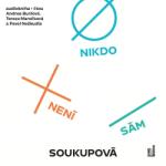 Multiland Nikdo není sám (Soukupová Petra - Buršová, Neškudla, Marečková) - CD (MP3) (060691)