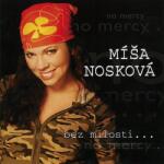Supraphon Nosková Míša: Bez Milosti - CD (035700)