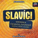 Supraphon Slavíci: Kronika československé populární hudby (Hrdinka Martin) - CD (MP3) (055606)