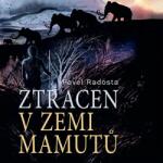 Supraphon Ztracen v zemi mamutů (Radosta - Čekan Ernesto) - CD (MP3) (068949)