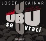Radioservis Josef Kainar: Ubu se vrací - CD (021148)
