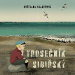 Multiland Trosečník sibiřský (Glaserová Světlana - Zadražil Jan, Glaserová Světlana) - CD (MP3) (074193)