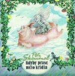 Supraphon Skoumal Petr - Kdyby prase mělo křídla - CD (004287)