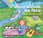 Multiland Anička na řece (Peroutková Ivana - Issová Martha) - CD (MP3) (037305)